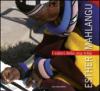 Esther Mahlangu. I colori della mia tribù. Ediz. italiana e inglese