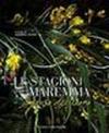 Le stagioni della Maremma. Il senso del luogo. Ediz. inglese