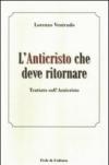 L'Anticristo che deve ritornare. Trattato sull'Anticristo