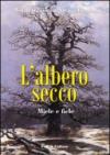 L'albero secco. Miele e fiele