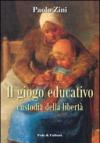 Gioco educativo. Custodia della libertà (Il)