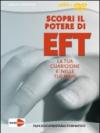 Scopri il potere di EFT. La tua guarigione è nelle tue mani. DVD. Con libro