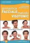 Ginnastica facciale. Metodo visotonic. Fai un lifting naturale! con DVD