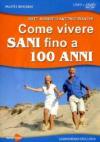 Come vivere sani fino a 100 anni. Con DVD