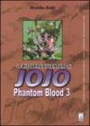 Phantom blood. Le bizzarre avventure di Jojo. 3.