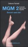 MGM 2. Il manuale delle giovani mignotte. Escort sarà lei!