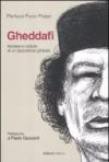 Gheddafi. Ascesa e caduta di un oppositore globale