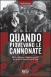 Quando piovevano le cannonate. 1944: violenze e «guerra ai civili» tra la Val di Pesa e la Val d'Elsa