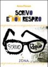 Scrivo e non respiro