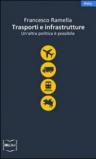 Trasporti e infrastrutture. Un'altra politica è possibile