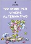Cento modi per vivere alternativo: Pietre curative-Feng Shui-I fiori di Bach