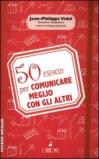 50 esercizi per comunicare meglio con gli altri