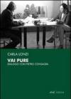 Vai pure. Dialogo con Pietro Consagra