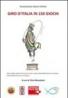 Giro d'Italia in 150 giochi. Ricerca degli studenti del corso di laurea in scienze delle attività motorie e sportive della Facoltà di Verona A.A. 2010/11