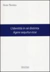 L'identità in sé distinta. Agere sequitur esse