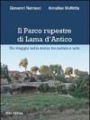 Il parco rupestre di Lama d'Antico. Un viaggio nella storia tra natura e arte