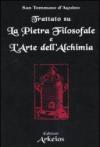 Trattato sul La pietra filosofale e L'arte dell'alchimia