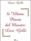Le ultime poesie del maestro Licio Gelli