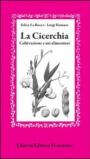 La cicerchia. Coltivazione e usi alimentari