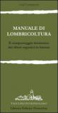 Manuale di lombricoltura. Il compostaggio domestico dei rifiuti organici in humus