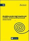 Disciplina penale degli stupefacenti. Condotte, sanzioni, profili processuali