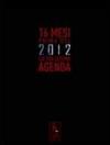 16 MESI PRIMA DEL 2012. LA TUA ULTIMA AGENDA