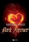 Dark forever