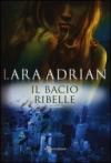 Il bacio ribelle (Leggereditore Narrativa)