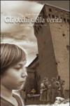 Gli occhi della verità. Romanzo ispirato ad una storia vera