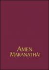 Amen. Maranatha. Spartiti (2 vol.)