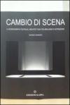 Cambio di scena. La scenografia teatrale, architettura tra realismo e attrazione