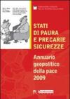 Stati di paura e precarie sicurezze. Annuario geopolitico della pace 2009