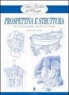 Prospettiva e struttura. Come raffigurare i volumi e le forme