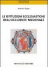 Le istituzioni ecclesiastiche dell'Occidente medievale