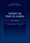 Lezioni sui titoli di credito. Con attenzione anche a strumenti finanziari e strumenti «bancari» di pagamento