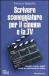 Scrivere sceneggiature per il cinema e la tv