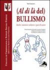 (Al di là del) bullismo. Analisi, traiettorie evolutive e spazi di azione