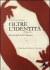 Oltre l'identità. Etica ed estetica del post-umanesimo