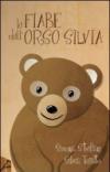 Fiabe dell'orso Silvia (Le)