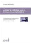 Le società miste e le società di trasformazione urbana. Tra perequazione, compensazione e premialità, in altre parole, l'urbanistica concertata