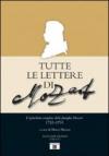 Tutte le lettere di Mozart. L'epistolario completo della famiglia Mozart 1755-1791