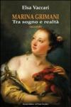 Marina Grimani tra sogno e realtà