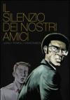 Il silenzio dei nostri amici