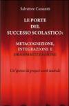 Le porte del successo scolastico. Metacognizione, integrazione e drammatizzazione. Un'ipotesi di project work teatrale