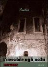 L' invisibile agli occhi