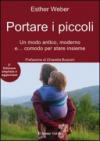 Portare i piccoli. Un modo antico, moderno e... comodo per stare insieme