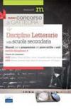 Il nuovo concorso a cattedra. Ambito disciplinare 4. Classi A043 e A050 discipline letterarie nella scuola secondaria. Manuale per la preparazione alle prove...