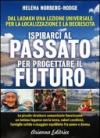 Ispirarci al Passato per Progettare il Futuro. Dal Ladakh una lezione universale per la localizzazione e la decrescita