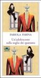 Un'adolescente sulla soglia dei quaranta