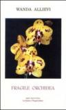 Fragile orchidea